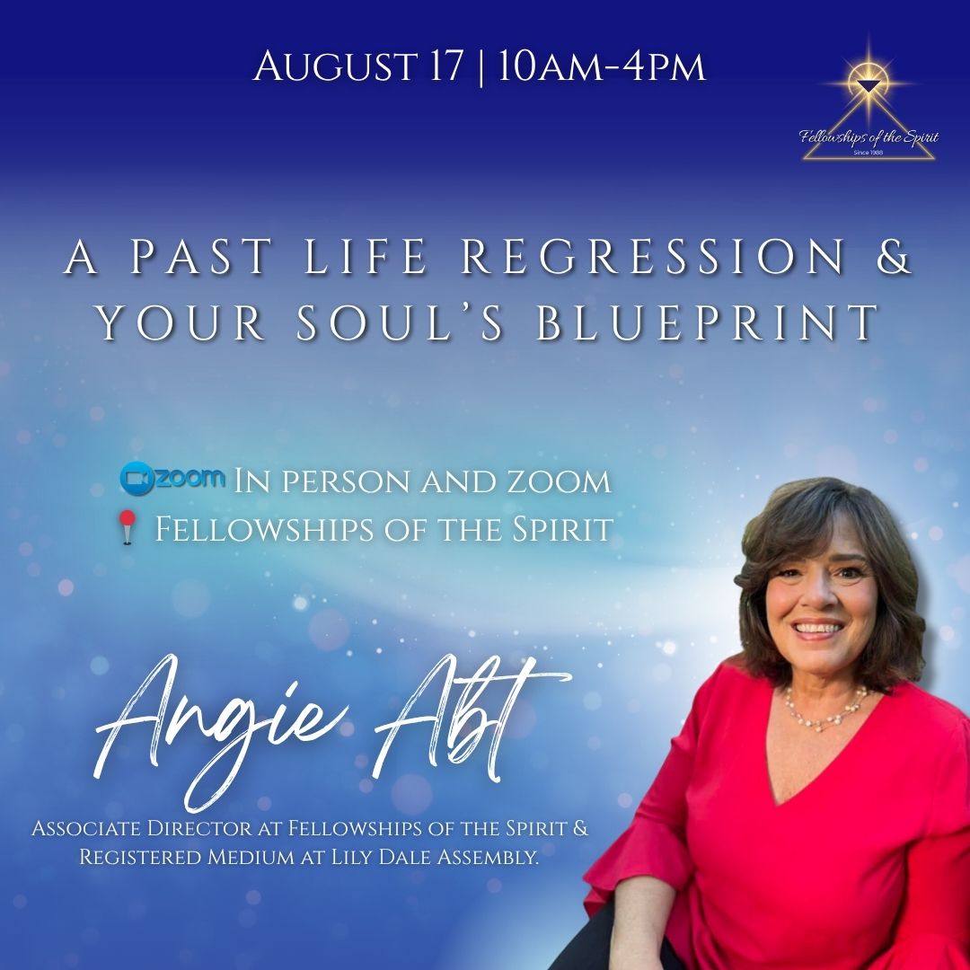 A Past Life Regression- Your Soul's Blueprint-Angie Abt