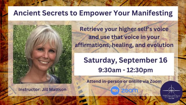 Ancient Secrets to Empower Your Manifesting - Jill Mattson