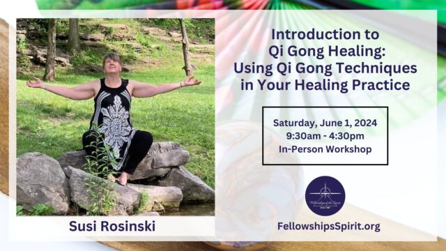 FOTS Introduction to Qigong Energy Healing Susi Rosiwski 10 - Fellowships of the Spirit